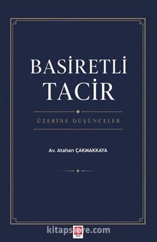 Basiretli Tacir Üzerine Düşünceler