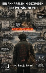 Bir Ankaralının Gözünden Türkiye'nin 70 Yılı
