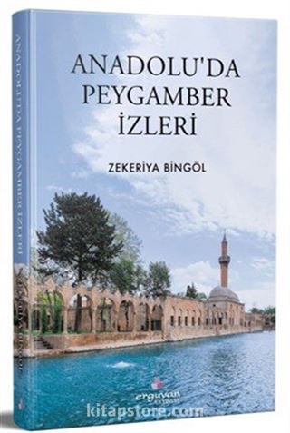Anadolu'da Peygamber İzleri