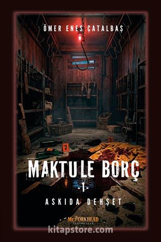 Maktule Borç 1 / Askıda Dehşet
