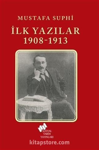 Mustafa Suphi İlk Yazılar 1908-1913