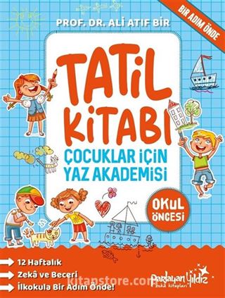 Çocuklar İçin Yaz Akademisi Okul Öncesi Tatil Kitabı