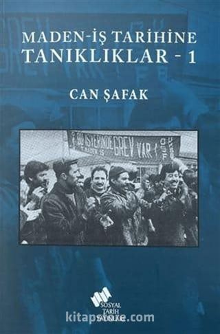 Maden-İş Tarihine Tanıklıklar 1