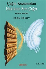Çağın Kozasından Hakikate Son Çağrı 3. Kitap