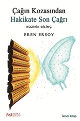 Çağın Kozasından Hakikate Son Çağrı 2. Kitap