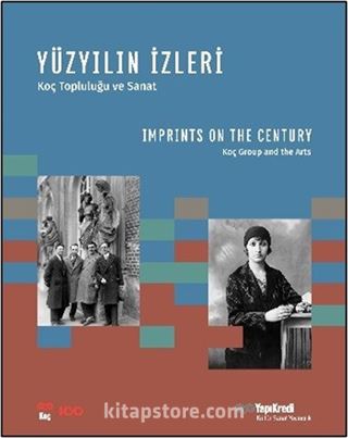Yüzyılın İzleri - Koç Topluluğu ve Sanat