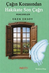 Çağın Kozasından Hakikate Son Çağrı 4. Kitap