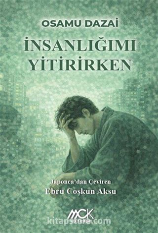 İnsanlığımı Yitirirken