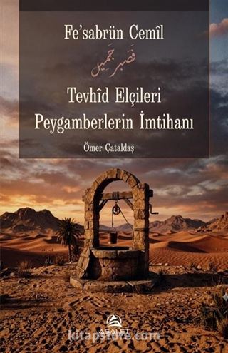Tevhid Elçileri Peygamberlerin İmtihanı