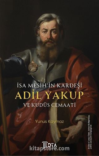 İsa Mesih'in Kardeşi Adil Yakup ve Kudüs Cemaati