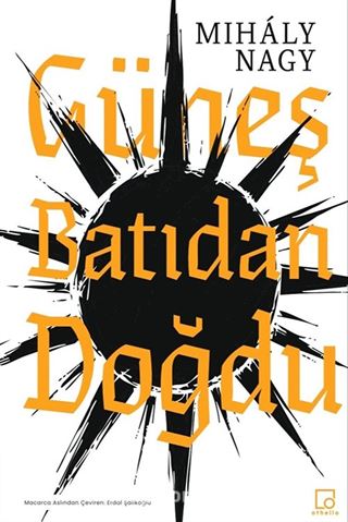 Güneş Batıdan Doğdu