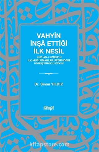 Vahyin İnşa Ettiği İlk Nesil