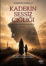 Kaderin Sessiz Çığlığı