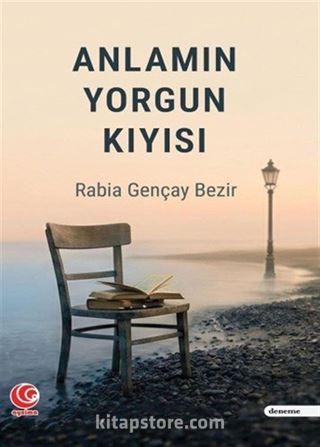Anlamın Yorgun Kıyısı
