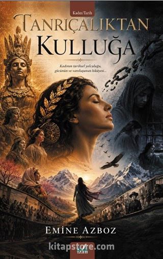 Tanrıçalıktan Kulluğa
