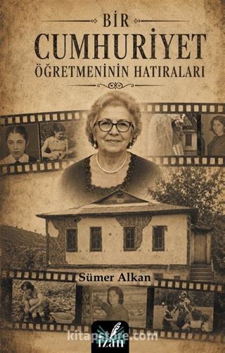 Bir Cumhuriyet Öğretmeninin Hatıraları