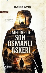 Medine'de Son Osmanlı Askeri