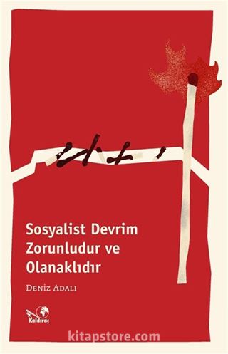 Sosyalist Devrim Zorunlu ve Olanaklıdır