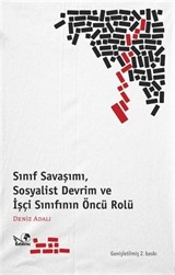 Sınıf Savaşımı, Sosyalist Devrim ve İşçi Sınıfının Öncü Rolü
