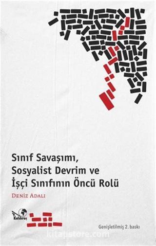 Sınıf Savaşımı, Sosyalist Devrim ve İşçi Sınıfının Öncü Rolü