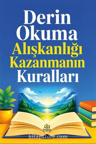 Derin Okuma Alışkanlığı Kazanmanın Kuralları
