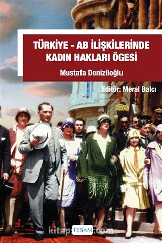 Türkiye-AB İlişkilerinde Kadın Hakları Ögesi