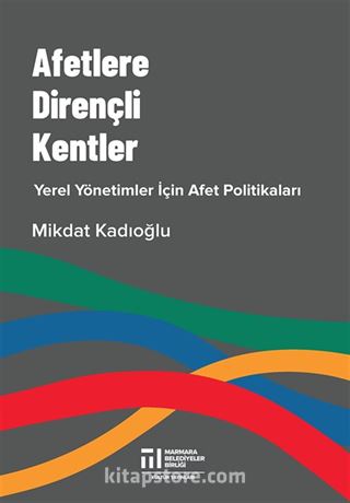 Afetlere Dirençli Kentler, Yerel Yönetimler İçin Afet Politikaları