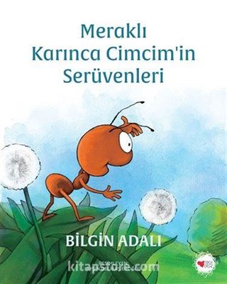 Meraklı Karınca Cimcim'in Serüvenleri