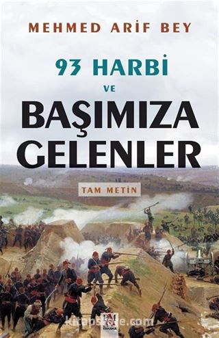 93 Harbi ve Başımıza Gelenler
