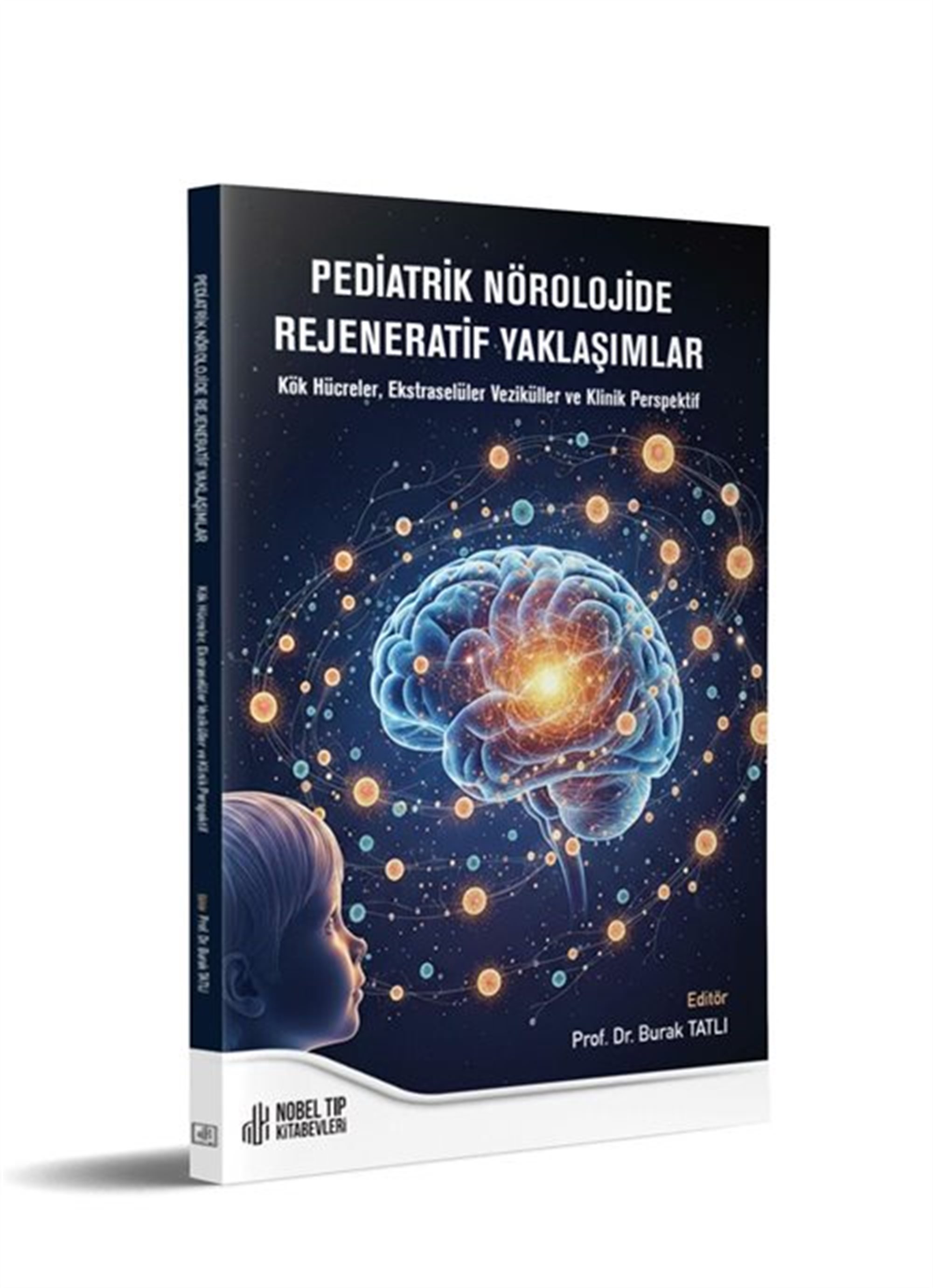 Pediatrik Nörolojide Rejeneratif Yaklaşımlar