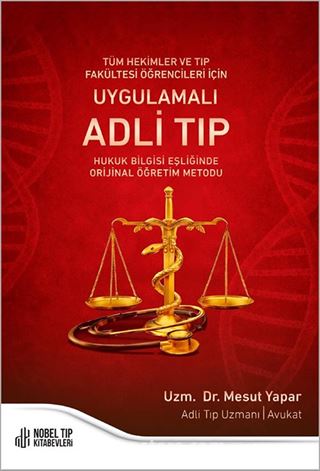 Tüm Hekimler ve Tıp Fakültesi Öğrencileri için Uygulamalı Adli Tıp
