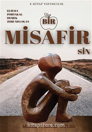 Elmaya Portakal Demek Zorunda Olan Bir Misafirsin