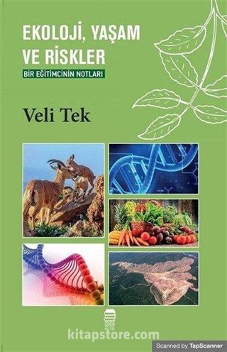 Ekoloji, Yaşam ve Riskler
