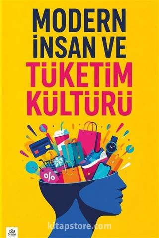Modern İnsan ve Tüketim Kültürü
