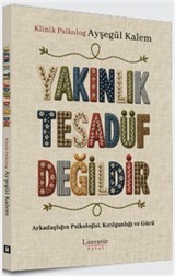 Yakınlık Tesadüf Değildir