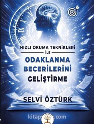 Hızlı Okuma Teknikleri İle Odaklanma Becerilerini Geliştirme