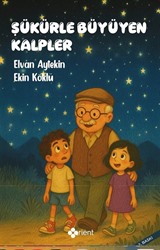 Şükürle Büyüyen Kalpler