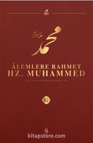 Alemlere Rahmet Hz. Muhammed (s.a.v.) 6