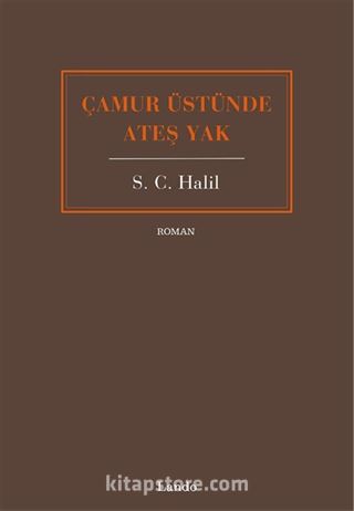 Çamur Üstünde Ateş Yak