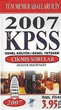 KPSS 2007 (Cep) Genel Kültür-Genel Yetenek Tüm Memur Adayları İçin Çıkmış Sorular