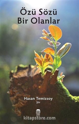 Özü Sözü Bir Olanlar