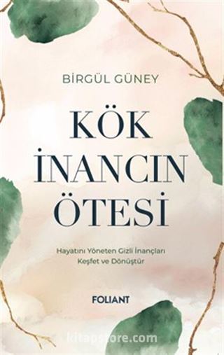 Kök İnancın Ötesi