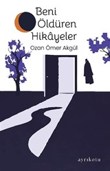 Beni Öldüren Hikayeler