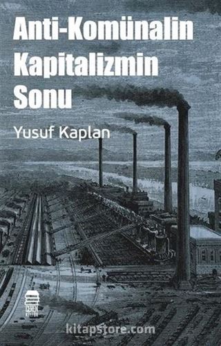 Anti-Komünalin Kapitalizmin Sonu