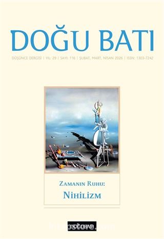 Doğu Batı Dergisi 116 Şubat-Mart-Nisan 2026 Zamanın Ruhu: Nihilizm