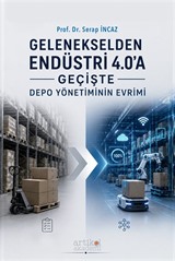 Gelenekselden Endüstri 4.0'a Geçişte Depo Yönetiminin Evrimi