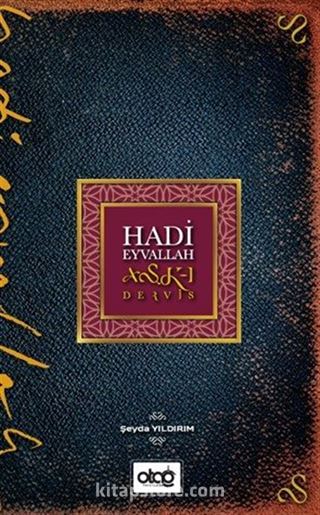 Hadi Eyvallah Aşk-ı Derviş