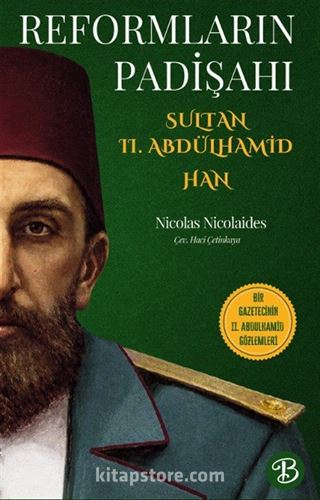 Reformların Padişahı Sultan II. Abdülhamid Han