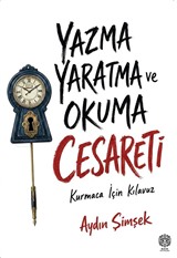 Yazma, Yaratma ve Okuma Cesareti