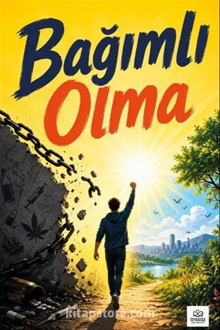 Bağımlı Olma